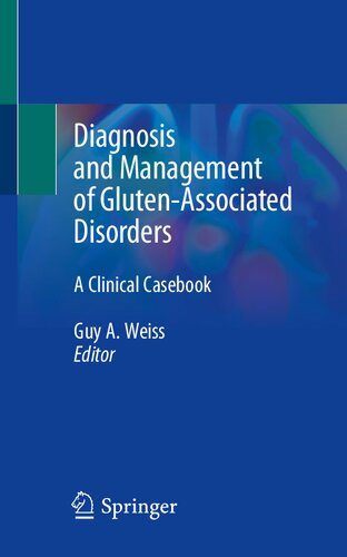 Diagnosis and Management of Gluten-Associated Disorders: A Clinical Casebook 2020