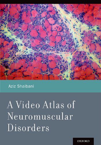 A Video Atlas of Neuromuscular Disorders 2014
