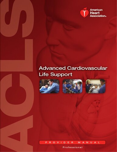 Advanced Cardiovascular Life Support: Provider Manual 2011