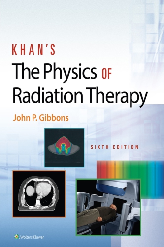 Khan’s The Physics of Radiation Therapy 2019
