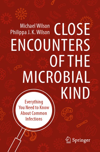 Close Encounters of the Microbial Kind: Everything You Need to Know About Common Infections 2021