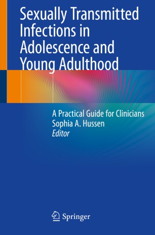 Sexually Transmitted Infections in Adolescence and Young Adulthood: A Practical Guide for Clinicians 2020
