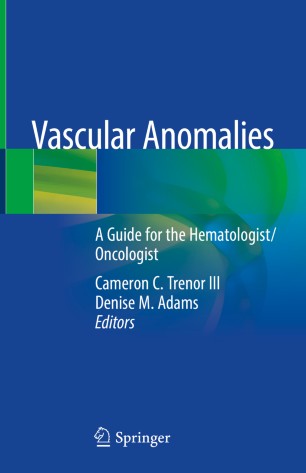Vascular Anomalies: A Guide for the Hematologist/Oncologist 2020