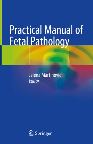 Practical Manual of Fetal Pathology 2020