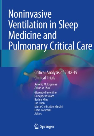 Noninvasive Ventilation in Sleep Medicine and Pulmonary Critical Care: Critical Analysis of 2018-19 Clinical Trials 2020