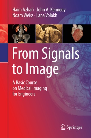 From Signals to Image: A Basic Course on Medical Imaging for Engineers 2020