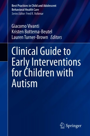 Clinical Guide to Early Interventions for Children with Autism 2020