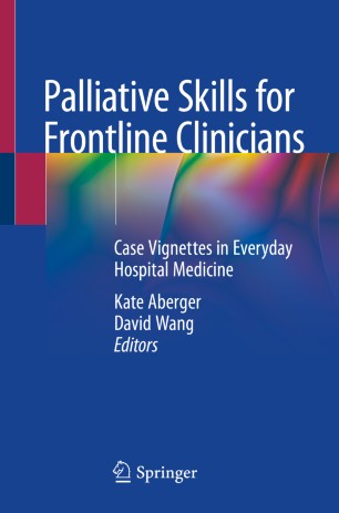 Palliative Skills for Frontline Clinicians: Case Vignettes in Everyday Hospital Medicine 2020