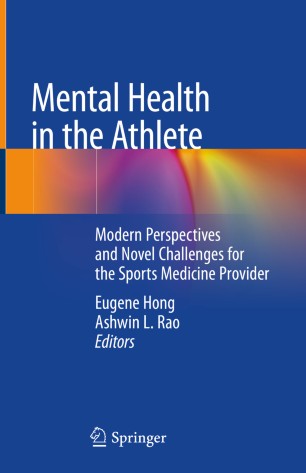 Mental Health in the Athlete: Modern Perspectives and Novel Challenges for the Sports Medicine Provider 2020