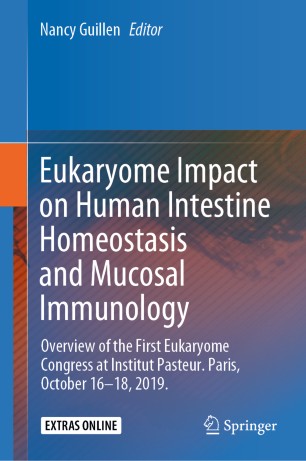 Eukaryome Impact on Human Intestine Homeostasis and Mucosal Immunology: Overview of the First Eukaryome Congress at Institut Pasteur. Paris, October 16–18, 2019. 2020