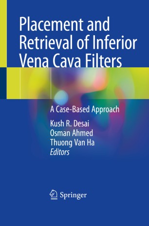 Placement and Retrieval of Inferior Vena Cava Filters: A Case-Based Approach 2020