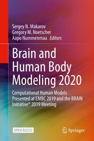 Brain and Human Body Modeling 2020: Computational Human Models Presented at EMBC 2019 and the BRAIN Initiative® 2019 Meeting