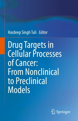 Drug Targets in Cellular Processes of Cancer: From Nonclinical to Preclinical Models 2020