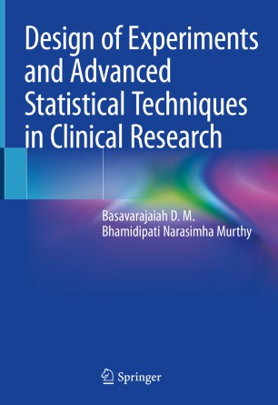 Design of Experiments and Advanced Statistical Techniques in Clinical Research 2020