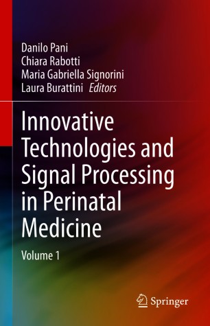 Innovative Technologies and Signal Processing in Perinatal Medicine: Volume 1 2020