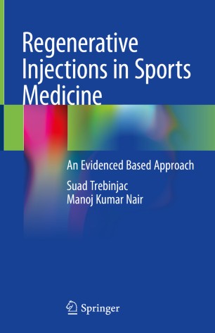 Regenerative Injections in Sports Medicine: An Evidenced Based Approach 2020
