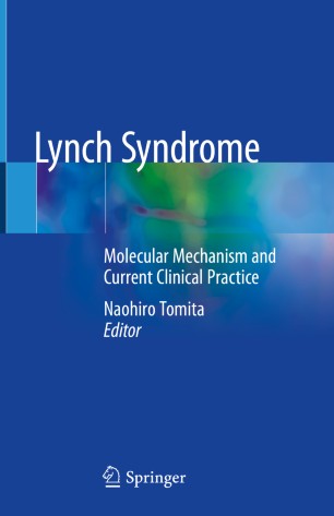 Lynch Syndrome: Molecular Mechanism and Current Clinical Practice 2020