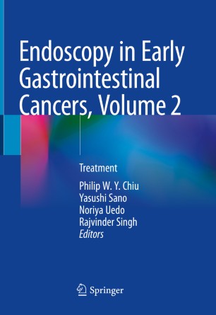 Endoscopy in Early Gastrointestinal Cancers, Volume 2: Treatment 2020