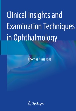 Clinical Insights and Examination Techniques in Ophthalmology 2020