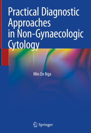 Practical Diagnostic Approaches in Non-Gynaecologic Cytology 2020