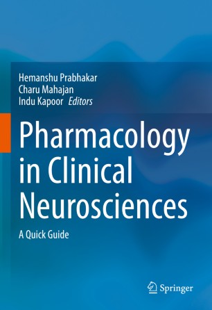 Pharmacology in Clinical Neurosciences: A Quick Guide 2020