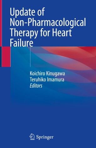 Update of Non-Pharmacological Therapy for Heart Failure 2020