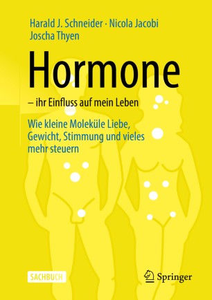 هورمون ها – تأثیر آنها بر زندگی من: چگونه مولکول های کوچک عشق، وزن، خلق و خو و خیلی چیزهای دیگر را کنترل می کنند