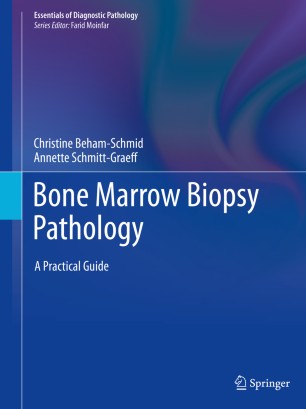 Bone Marrow Biopsy Pathology: A Practical Guide 2020