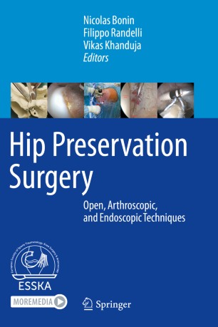 Hip Preservation Surgery: Open, Arthroscopic, and Endoscopic Techniques 2020