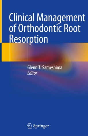Clinical Management of Orthodontic Root Resorption 2020