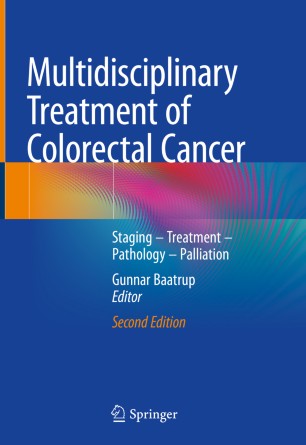 Multidisciplinary Treatment of Colorectal Cancer: Staging – Treatment – Pathology – Palliation 2020