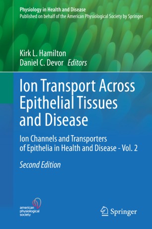 Ion Transport Across Epithelial Tissues and Disease: Ion Channels and Transporters of Epithelia in Health and Disease - Vol. 2 2020