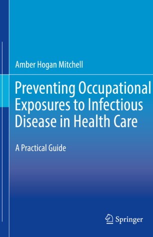 Preventing Occupational Exposures to Infectious Disease in Health Care: A Practical Guide 2020