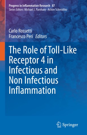 The Role of Toll-Like Receptor 4 in Infectious and Non Infectious Inflammation 2020