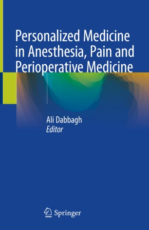 Personalized Medicine in Anesthesia, Pain and Perioperative Medicine 2020