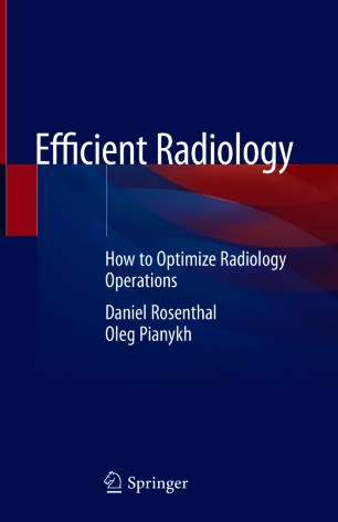 Efficient Radiology: How to Optimize Radiology Operations 2020