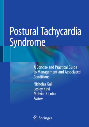 Postural Tachycardia Syndrome: A Concise and Practical Guide to Management and Associated Conditions 2020