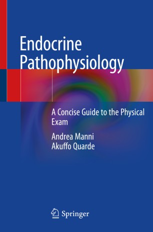 Endocrine Pathophysiology: A Concise Guide to the Physical Exam 2020