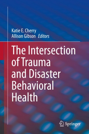 The Intersection of Trauma and Disaster Behavioral Health 2020