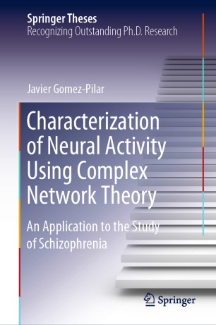 Characterization of Neural Activity Using Complex Network Theory: An Application to the Study of Schizophrenia 2020