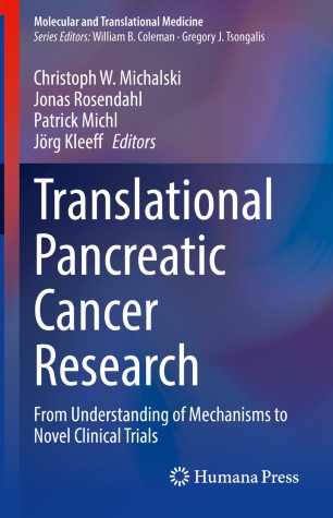 Translational Pancreatic Cancer Research: From Understanding of Mechanisms to Novel Clinical Trials 2020