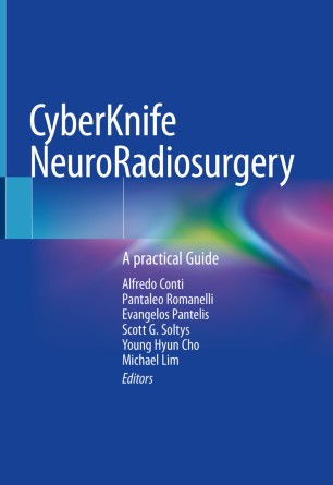 CyberKnife NeuroRadiosurgery: A practical Guide 2020