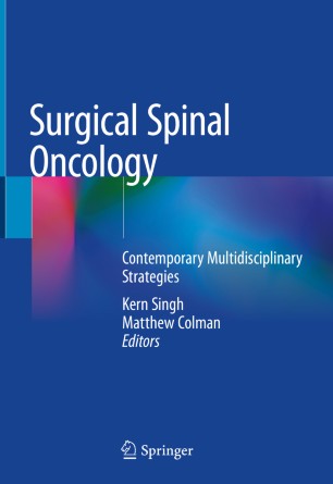 Surgical Spinal Oncology: Contemporary Multidisciplinary Strategies 2020