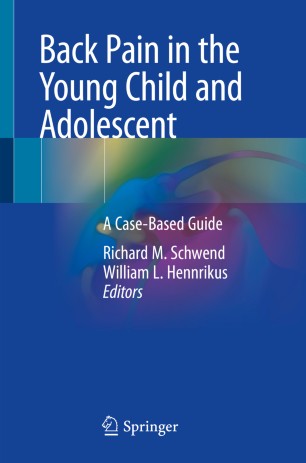 Back Pain in the Young Child and Adolescent: A Case-Based Guide 2020