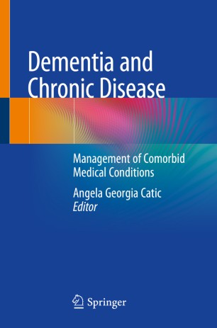 Dementia and Chronic Disease: Management of Comorbid Medical Conditions 2020