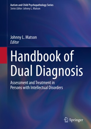 Handbook of Dual Diagnosis: Assessment and Treatment in Persons with Intellectual Disorders 2020