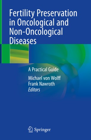 Fertility Preservation in Oncological and Non-Oncological Diseases: A Practical Guide 2020