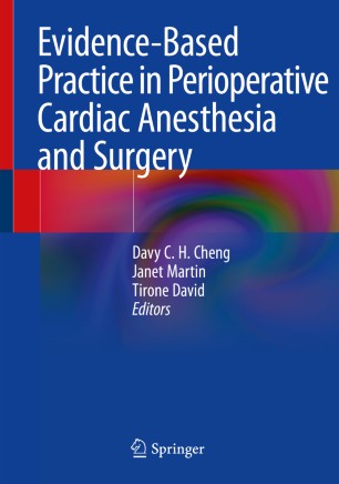 Evidence-Based Practice in Perioperative Cardiac Anesthesia and Surgery 2020