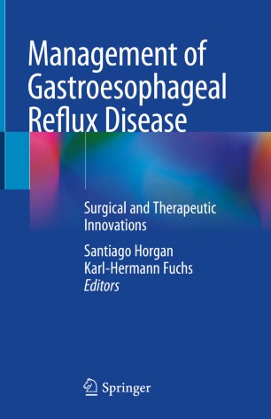 Management of Gastroesophageal Reflux Disease: Surgical and Therapeutic Innovations 2020
