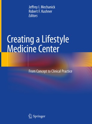 Creating a Lifestyle Medicine Center: From Concept to Clinical Practice 2020